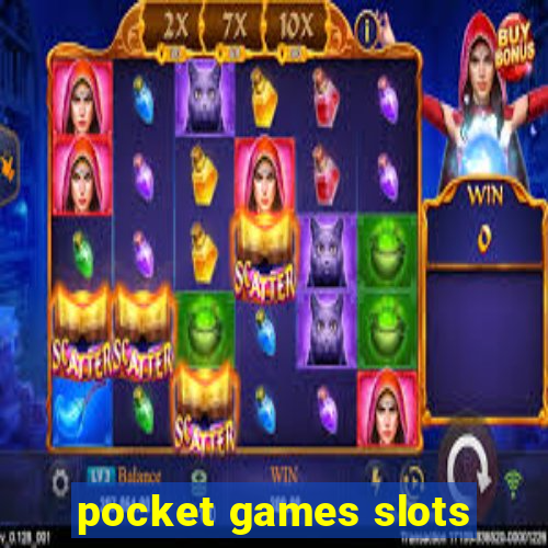 pocket games slots